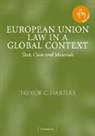 Trevor C. Hartley, Trevor C. (London School of Economics and Hartley - European Union Law in a Global Context