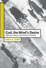 Paul Janz, Paul D. Janz, Paul D. (King''s College London) Janz, Janz Paul D., Daniel W. Hardy - God, the Mind''s Desire
