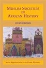 David Robinson, Martin Klein - Muslim Societies in African History