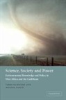 James Fairhead, James (University of Sussex) Fairhead, James (University of Sussex) Leach Fairhead, James Leach Fairhead, David E. Klein, Melissa Leach... - Science, Society and Power