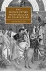 Deanne Williams, Deanne (York University Williams, Anne Barton, Stephen Orgel - French Fetish From Chaucer to Shakespeare