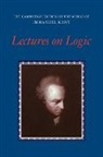 Immanuel Kant, Allen W. Wood, J. Michael Young - Lectures on Logic