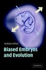 Wallace Arthur, Wallace (National University of Ireland Arthur - Biased Embryos and Evolution