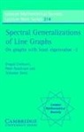Drago Cvetkovic, Drago Rowlinson Cvetkovic, Drago¿ Cvetkovic, Dragos Cvetkovic, Dragos (Univerzitet U Beogradu Cvetkovic, Dragos M. Cvetkovic... - Spectral Generalizations of Line Graphs