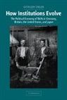 Kathleen Thelen, Kathleen (Northwestern University Thelen, Kathleen Ann Thelen, Robert H. Bates, Peter Lange - How Institutions Evolve