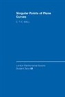 C. T. C. Wall, C. T. C. (University of Liverpool) Wall, J. W. Bruce, C. M. Series - Singular Points of Plane Curves