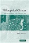 Mark Miller, Patrick Boyde, Alastair Minnis - Philosophical Chaucer