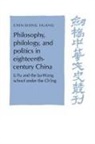 C. S. Huang, C. S. (Academia Sinica Huang, Chin-shing Huang, Patrick Hannan, Denis Twitchett - Philosophy, Philology, and Politics in Eighteenth-Century China