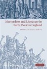 Susannah Brietz Monta, Susannah Brietz (Louisiana State University Monta, Monta Susannah Brietz - Martyrdom and Literature in Early Modern England