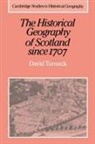 David Turnock, Alan R. H. Baker, Richard Dennis - Historical Geography of Scotland Since 1707