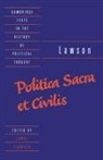 George Lawson, Conal Condren, Raymond Geuss - Lawson: Politica Sacra Et Civilis
