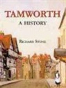 Rachel Stone, Richard Stone - Tamworth: A History