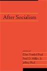 Fred D. Miller, Fred D Miller Jr, Fred D. Miller Jr, Ellen Frankel Paul, Ellen Frankel (Bowling Green State Universit Paul, Ellen Frankel Miller Paul... - After Socialism: Volume 20, Part 1