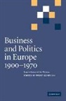 Prof. Dr. Terry Gourvish, T.r. Gourvish, Terry Gourvish, T. R. Gourvish, Terry Gourvish - Business and Politics in Europe, 1900-1970