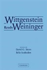 David G. (University of Iowa) Szabados Stern, David G. Szabados Stern, David G. Stern, Stern David G., B. La Szabados, Bela Szabados... - Wittgenstein Reads Weininger