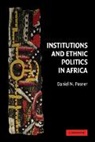 Posner Daniel N., Daniel N. Posner, Randall Calvert - Institutions and Ethnic Politics in Africa