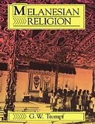 G. W. Trompf, Garry W. Trompf - Melanesian Religion