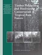 Andrew Grieser Johns, Andrew Grieser (Oxford Forestry Institute) Johns, Johns Andrew Grieser, S. K. Eltringham, J. Harwood - Timber Production and Biodiversity Conservation in Tropical Rain