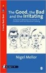Nigel Mellor - The Good, the Bad and the Irritating
