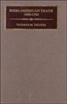 Thomas M. Truxes - Irish-American Trade, 1660-1783