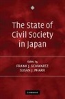 Frank J. Schwartz, Frank J. (Harvard University Schwartz, Frank J. Pharr Schwartz, Schwartz Frank J., Susan Pharr, Susan J. Pharr... - State of Civil Society in Japan