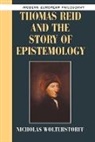 Nicholas Wolterstorff, Nicholas (Yale University Wolterstorff, Nicholas P. Wolterstorff, Robert B. Pippin - Thomas Reid and the Story of Epistemology