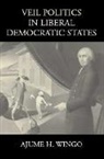 Ajume Wingo, Ajume H Wingo, Ajume H. Wingo, Ajume H. (University of Massachusetts Wingo, Douglas MacLean - Veil Politics in Liberal Democratic States