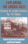 David Cannadine, H. J. Dyos, David Cannadine, David Reeder, Reeder David - Exploring the Urban Past