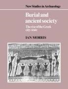Ian Morris, Clive Gamble, Colin Renfrew - Burial and Ancient Society