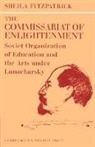 Sheila Fitzpatrick, Sheila (University of Chicago) Fitzpatrick, Fitzpatrick Sheila - Commissariat of Enlightenment
