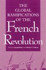 Joseph Klaits, Joseph Haltzel Klaits, Michael Haltzel, Lee H. Hamilton, Joseph Klaits - Global Ramifications of the French Revolution