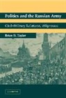 Brian D Taylor, Brian D. Taylor - Politics and the Russian Army