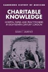 Susan C. Lawrence, Susan C. (University of Iowa) Lawrence, Colin Jones, Charles Rosenberg - Charitable Knowledge