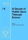 Mario Livio, Mario (Space Telescope Science Institute Livio, Mario Noll Livio, Mario Livio, Mario (Space Telescope Science Institute Livio, Keith Noll... - Decade of Hubble Space Telescope Science