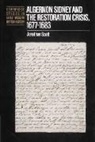 Jonathan Scott, Anthony Fletcher, John Guy - Algernon Sidney and the Restoration Crisis, 1677-1683