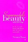 Victoria Nixon, Nixon Victoria - Supermodel's Beauty Secrets