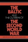 John Hiden, John Lane Hiden, John Hiden, Thomas Lane, Lane Thomas - Baltic and the Outbreak of the Second World War