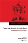 Timothy Brook, Timothy Blue Brook, Maurice Aymard, Gregory Blue, Timothy Brook, Jacques Revel - China and Historical Capitalism