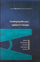Elias Mossialos, Mossialos Elias, Elias Mossialos - Funding Health Care