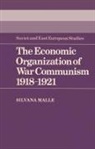 Silvana Malle, Malle Silvana - Economic Organization of War Communism 1918-1921