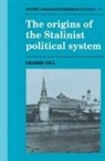 Graeme Gill, Graeme J. Gill, Gill Graeme - Origins of the Stalinist Political System