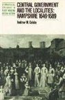 Andrew M. Coleby, Anthony Fletcher, John Guy - Central Government and the Localities