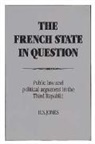 Jones H. S., H. S. Jones, H. S. (Professor of Intellectual History Jones, Jones H. S. - French State in Question