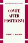 Robert C Scharff, Robert C. Scharff, Robert C. (University of New Hampshire) Scharff, Robert B. Pippin - Comte After Positivism