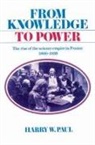 Harry W. Paul - From Knowledge to Power