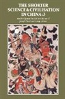 Colin a. Ronan, Colin A. Needham Ronan - Shorter Science and Civilisation in China: Volume 3