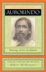 siri Aurobindo, Aurobindo Ghose, Sri Aurobindo, Sri Sri Aurobindo, Robert McDermott, Robert A McDermott... - Essential aurobindo