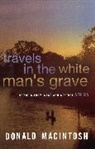 Donald Macintosh, MacIntosh Donald - Travels in the White Man's Grave