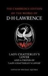 D. H. Lawrence, James T. Boulton, Michael Squires - Lady Chatterley''s Lover and a Propos of ''Lady Chatterley''s Lover''