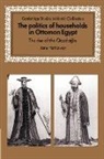 Jane Hathaway, Jane (Ohio State University) Hathaway, David Morgan - Politics of Households in Ottoman Egypt